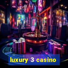 luxury 3 casino